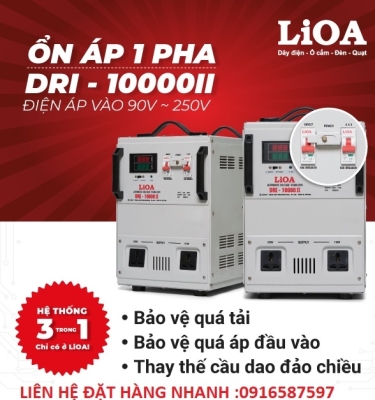 tư vấn chọn ổn áp nơi nguồn điện yếu - lioa DRI 10000II DẢI 90V-250V lựa chọn hợp lý nhất